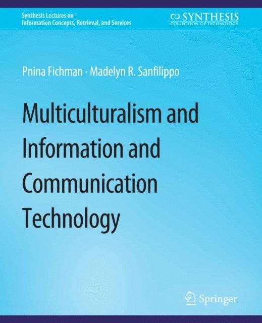 Madelyn Sanfilippo, Pnina Fichman - Multiculturalism and Information and Communication Technology, E-bok