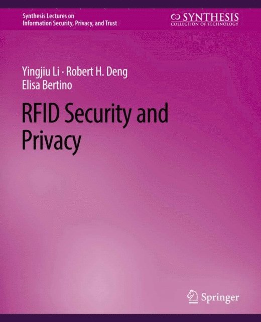 Elisa Bertino, Robert Deng, Yingjiu Li - RFID Security and Privacy, E-bok