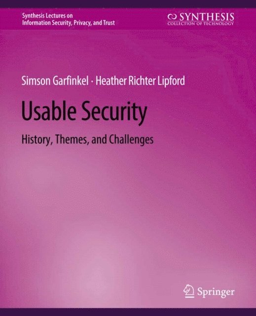 Heather Richter Lipford, Simson Garfinkel - Usable Security, E-bok
