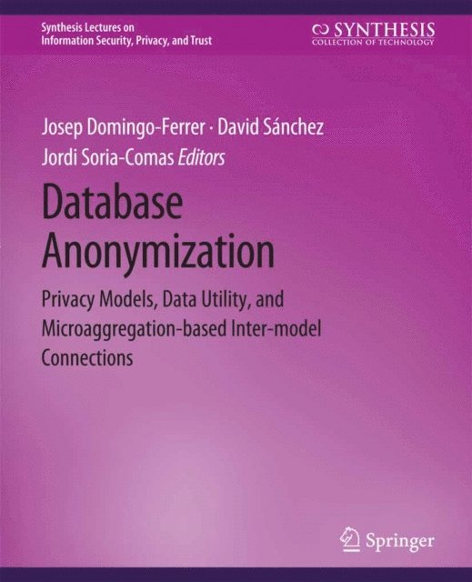 Jordi Soria-Comas, David Sanchez, Josep Domingo-Ferrer - Database Anonymization, E-bok
