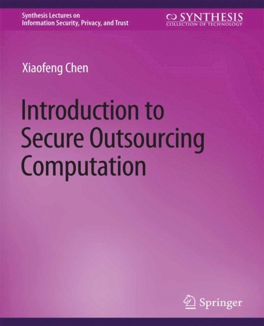 Xiaofeng Chen - Introduction to Secure Outsourcing Computation, E-bok