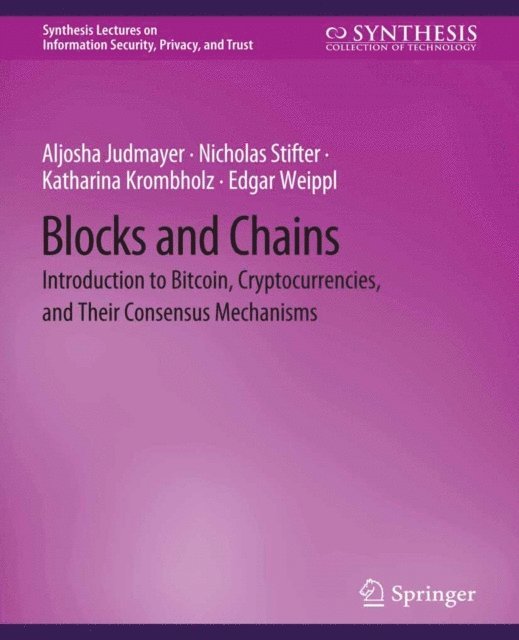 Edgar Weippl, Katharina Krombholz, Nicholas Stifter, Aljosha Judmayer - Blocks and Chains, E-bok