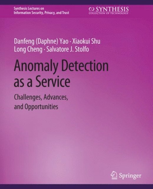 Salvatore J. Stolfo, Long Cheng, Xiaokui Shu, Danfeng (Daphne) Yao - Anomaly Detection as a Service, E-bok