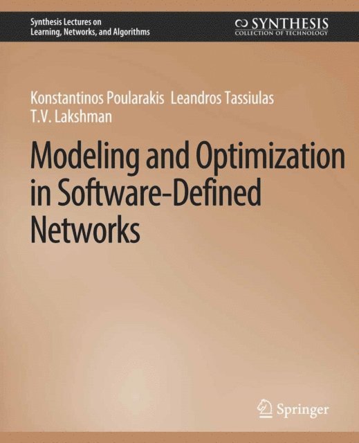 T.V. Lakshman, Leandros Tassiulas, Konstantinos Poularakis - Modeling and Optimization in Software-Defined Networks, E-bok