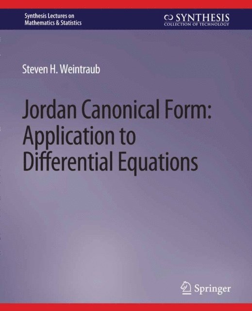 Steven H. Weintraub - Jordan Canonical Form, E-bok