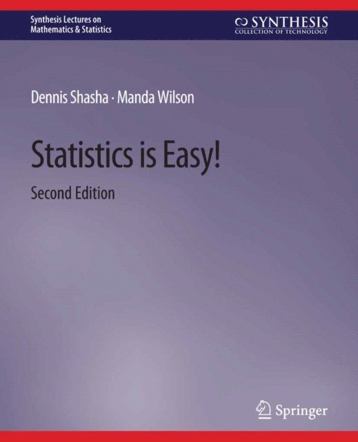 Manda Wilson, Dennis Shasha - Statistics is Easy! 2nd Edition, E-bok