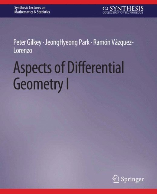 Ramon Vazquez-Lorenzo, JeongHyeong Park, Peter Gilkey - Aspects of Differential Geometry I, E-bok