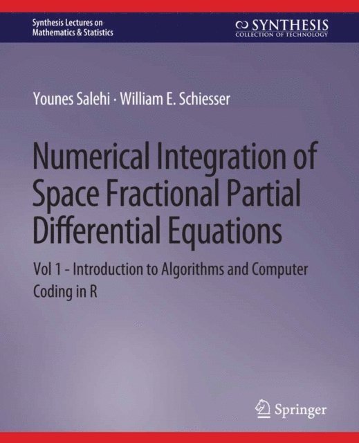 William E. Schiesser, Younes Salehi - Numerical Integration of Space Fractional Partial Differential Equations, E-bok