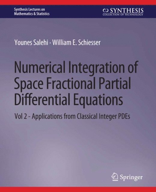 William E. Schiesser, Younes Salehi - Numerical Integration of Space Fractional Partial Differential Equations, E-bok