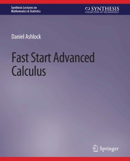 Daniel Ashlock - Fast Start Advanced Calculus, E-bok