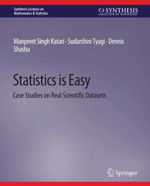 Dennis Shasha, Sudarshini Tyagi, Manpreet Singh Katari - Statistics is Easy, E-bok