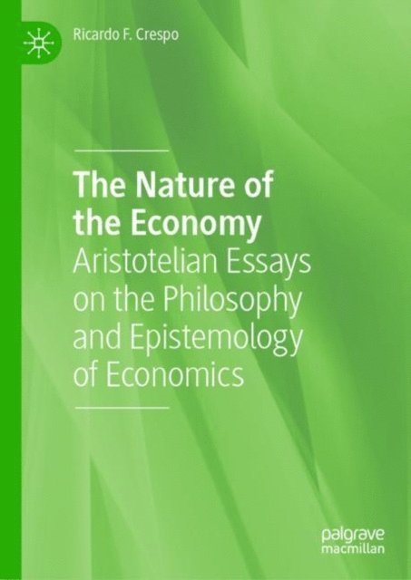 Ricardo F. Crespo - Nature of the Economy, E-bok