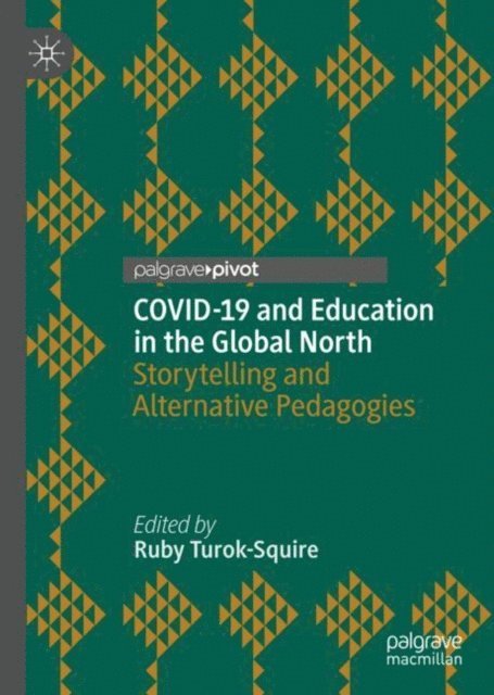 Ruby Turok-Squire - COVID-19 and Education in the Global North, E-bok