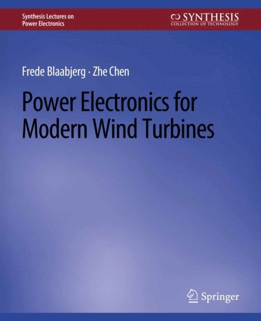 Zhe Chen, Frede Blaabjerg - Power Electronics for Modern Wind Turbines, E-bok