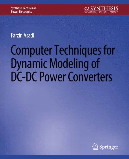 Farzin Asadi - Computer Techniques for Dynamic Modeling of DC-DC Power Converters, E-bok
