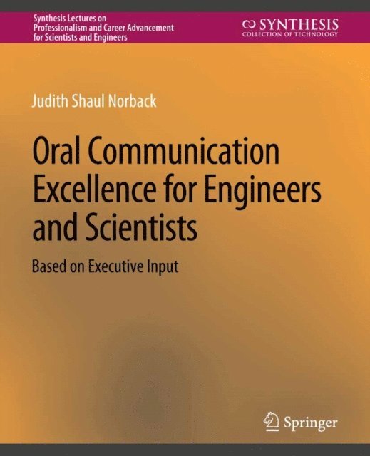 Judith Shaul Norback - Oral Communication Excellence for Engineers and Scientists, E-bok