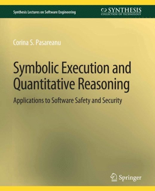 Corina S. Pasareanu - Symbolic Execution and Quantitative Reasoning, E-bok