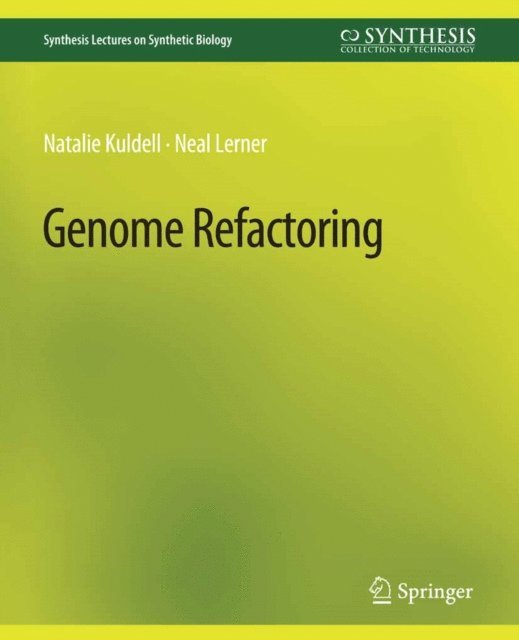 Neal Lerner, Natalie Kuldell - Genome Refactoring, E-bok