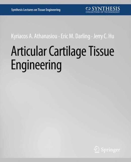 Jerry C. Hu, Eric M. Darling, Kyriacos Athanasiou - Articular Cartilage Tissue Engineering, E-bok