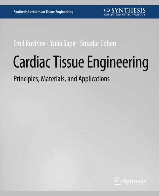 Yulia Sapir, Emil Ruvinov, Smadar Cohen - Cardiac Tissue Engineering, E-bok