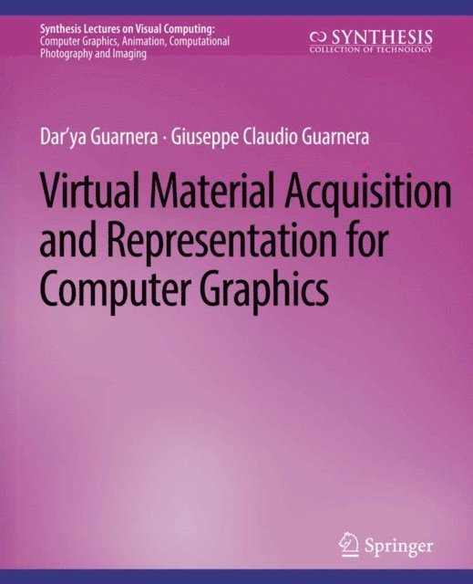 Giuseppe Claudio Guarnera, Dar'ya Guarnera - Virtual Material Acquisition and Representation for Computer Graphics, E-bok