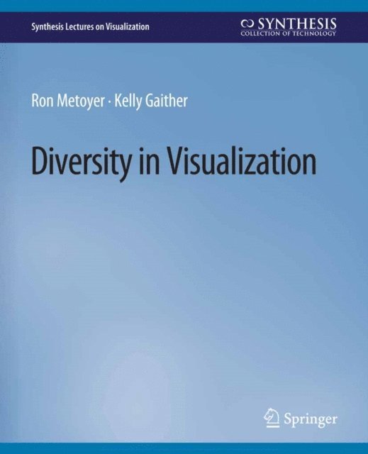 Kelly Gaither, Ron Metoyer - Diversity in Visualization, E-bok