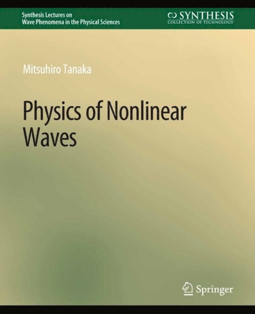 Mitsuhiro Tanaka - Physics of Nonlinear Waves, E-bok