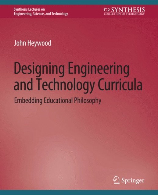 John Heywood - Designing Engineering and Technology Curricula, E-bok