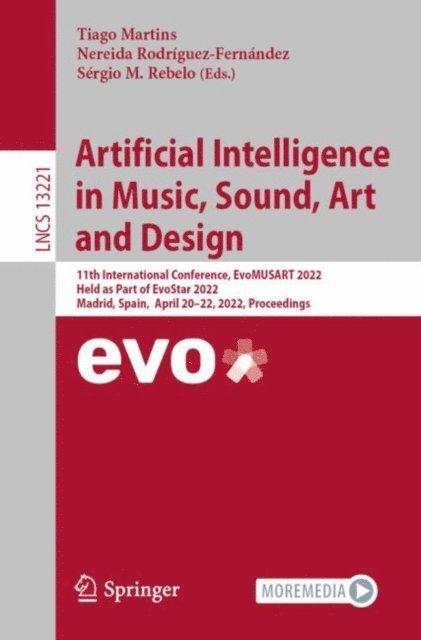 Sergio M. Rebelo, Nereida Rodriguez-Fernandez, Tiago Martins - Artificial Intelligence in Music, Sound, Art and Design, E-bok