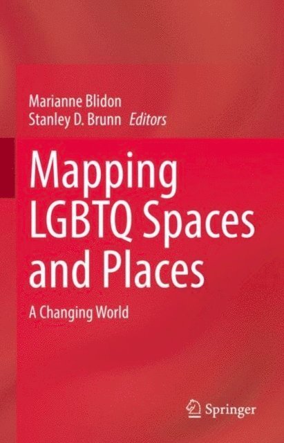 Stanley D. Brunn, Marianne Blidon - Mapping LGBTQ Spaces and Places, E-bok