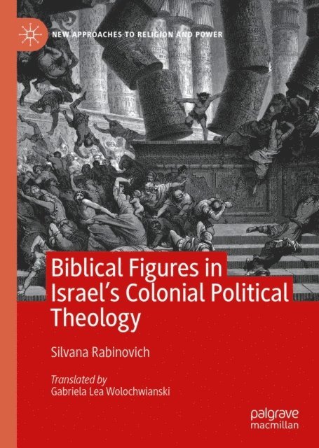 Silvana Rabinovich - Biblical Figures in Israel's Colonial Political Theology, E-bok