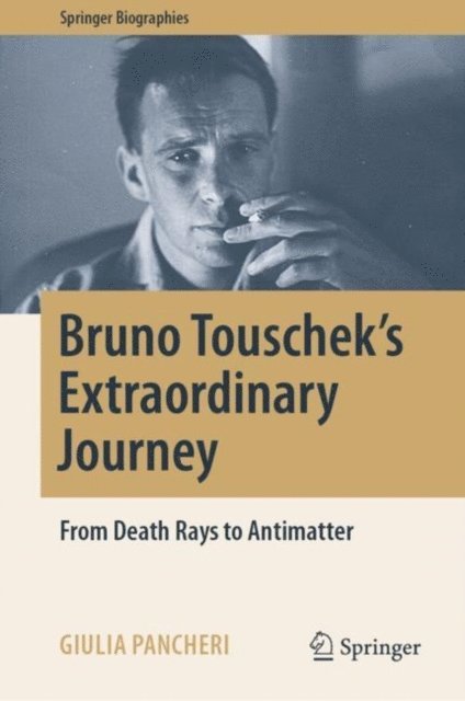 Giulia Pancheri - Bruno Touschek's Extraordinary Journey, E-bok
