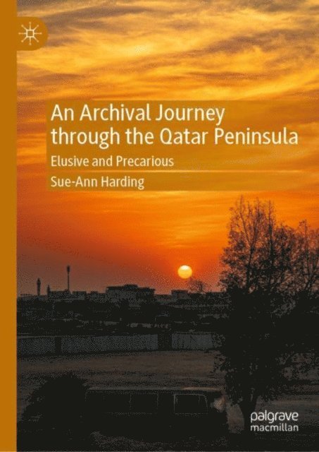 Sue-Ann Harding - Archival Journey through the Qatar Peninsula, E-bok