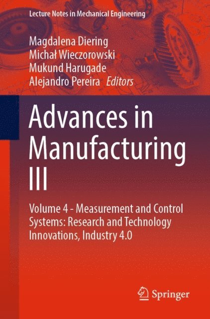 Alejandro Pereira, Mukund Harugade, Michal Wieczorowski, Magdalena Diering - Advances in Manufacturing III, E-bok