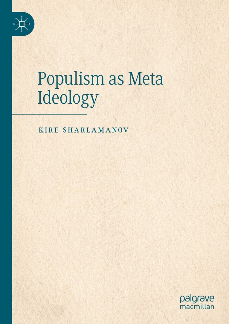 Kire Sharlamanov - Populism as Meta Ideology, Inbunden