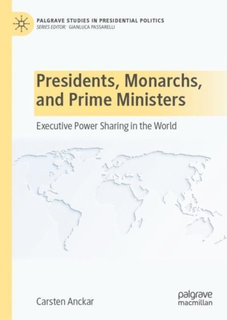 Carsten Anckar - Presidents, Monarchs, and Prime Ministers, E-bok
