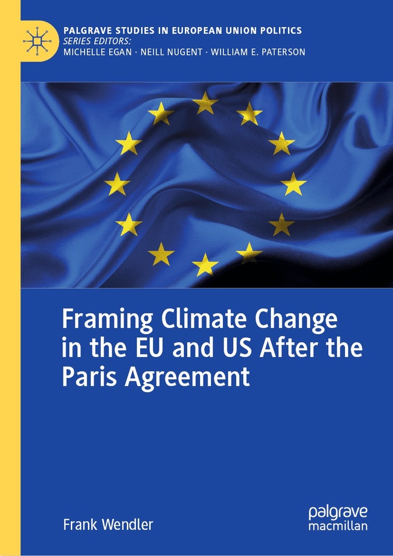 Frank Wendler - Framing Climate Change in the EU and US After the Paris Agreement, Inbunden