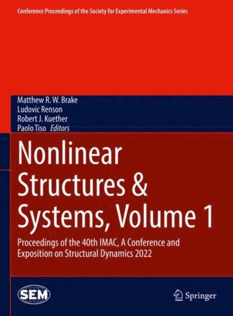 Paolo Tiso, Robert J. Kuether, Ludovic Renson, Matthew R.W. Brake - Nonlinear Structures & Systems, Volume 1, E-bok