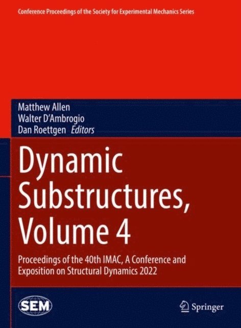 Dan Roettgen, Walter D'Ambrogio, Matthew Allen - Dynamic Substructures, Volume 4, E-bok