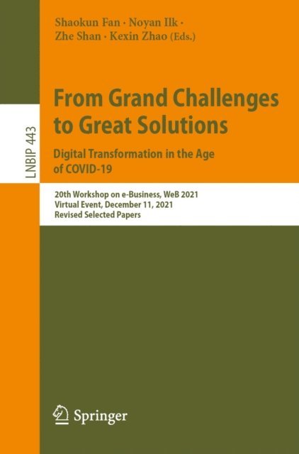 Kexin Zhao, Zhe Shan, Noyan Ilk, Shaokun Fan - From Grand Challenges to Great Solutions: Digital Transformation in the Age of COVID-19, E-bok