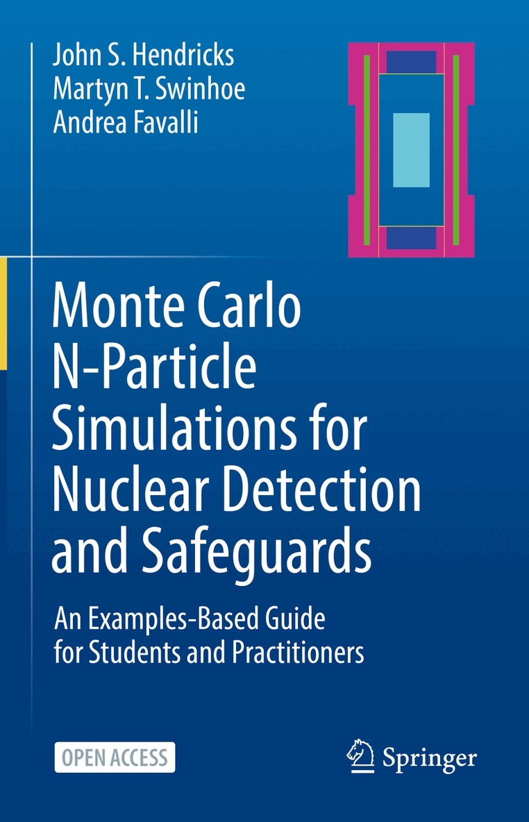 John S. Hendricks, Martyn T. Swinhoe, Andrea Favalli - Monte Carlo N-Particle Simulations for Nuclear Detection and Safeguards, Inbunden. Tillgänglighet: Lägg i varukorg