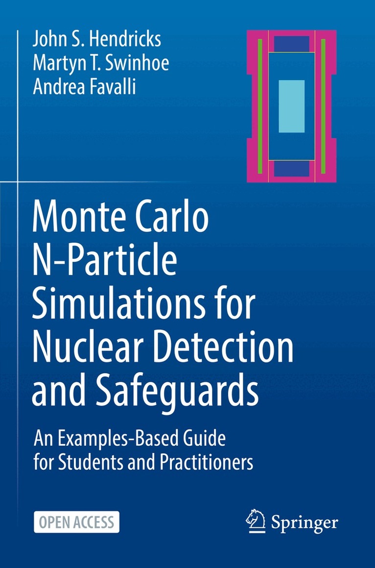 John S. Hendricks, Martyn T. Swinhoe, Andrea Favalli - Monte Carlo N-Particle Simulations for Nuclear Detection and Safeguards, Häftad. Tillgänglighet: Lägg i varukorg
