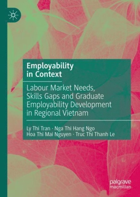 Truc Thi Thanh Le, Hoa Thi Mai Nguyen, Nga Thi Hang Ngo, Ly Thi Tran - Employability in Context, E-bok