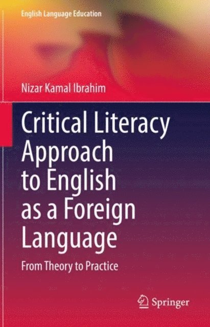 Nizar Kamal Ibrahim - Critical Literacy Approach to English as a Foreign Language, E-bok