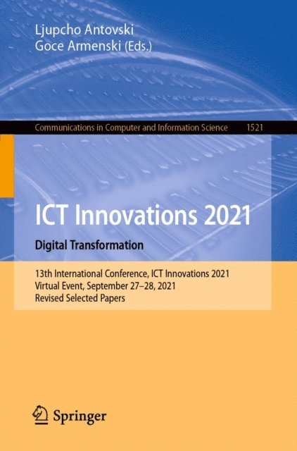 Goce Armenski, Ljupcho Antovski - ICT Innovations 2021. Digital Transformation, E-bok
