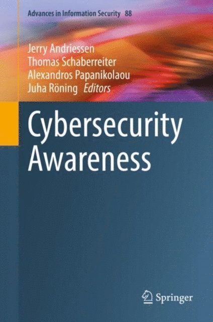 Juha Roning, Alexandros Papanikolaou, Thomas Schaberreiter, Jerry Andriessen - Cybersecurity Awareness, E-bok