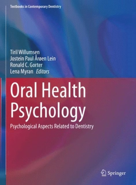 Lena Myran, Ronald C. Gorter, Jostein Paul Aroen Lein, Tiril Willumsen - Oral Health Psychology, E-bok
