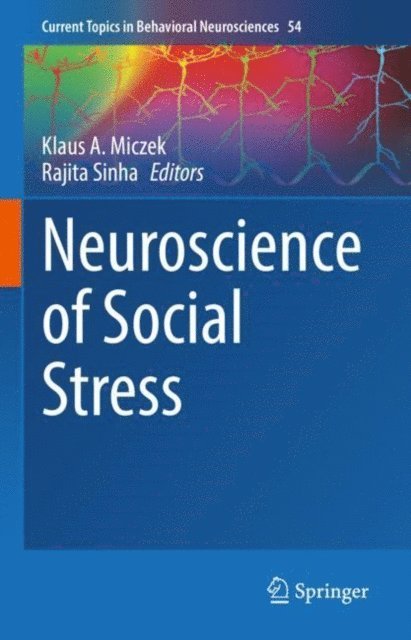 Rajita Sinha, Klaus A. Miczek - Neuroscience of Social Stress, E-bok