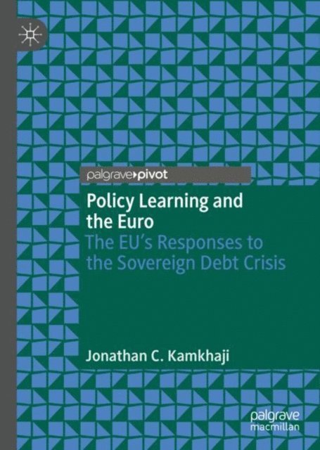 Jonathan C. Kamkhaji - Policy Learning and the Euro, E-bok