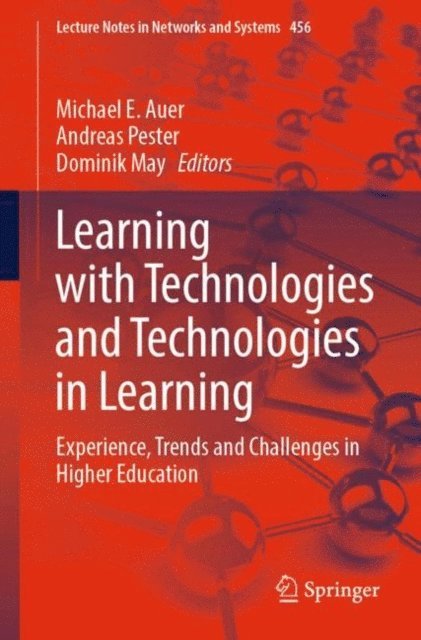 Dominik May, Andreas Pester, Michael E. Auer - Learning with Technologies and Technologies in Learning, E-bok